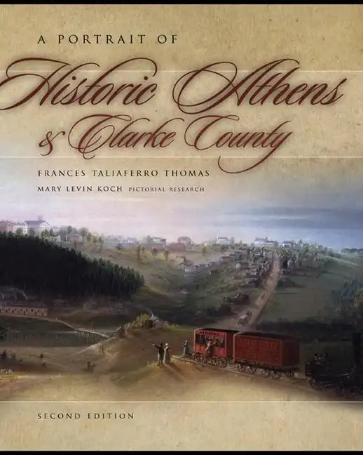 A Portrait of Historic Athens & Clarke County - Paperback