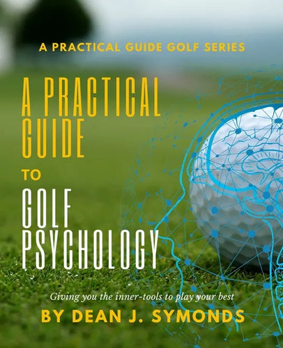 A Practical Guide to Golf Psychology - Paperback