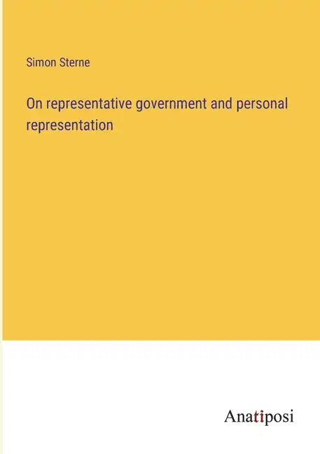 On representative government and personal representation - Paperback