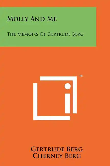 Molly And Me: The Memoirs Of Gertrude Berg - Paperback
