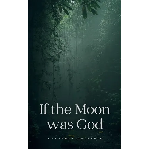 If the Moon was God - Paperback