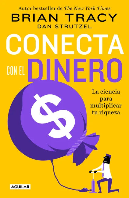 Conecta Con El Dinero/ The Science of Money: How to Increase Your Income and Become Wealthy - Paperback