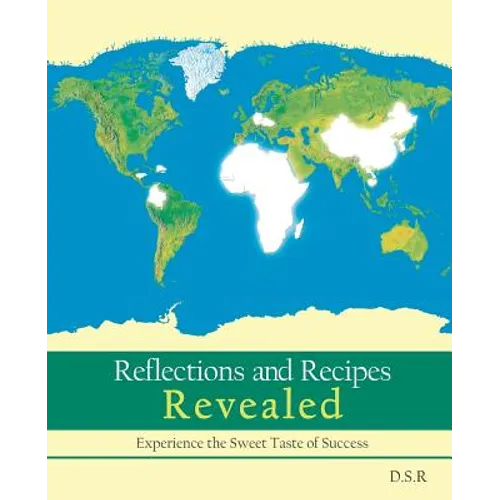 Reflections and Recipes Revealed: Experience the Taste of Sweet Success - Paperback