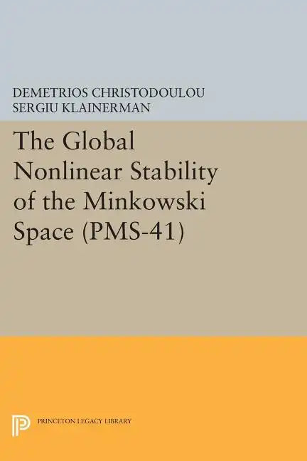 The Global Nonlinear Stability of the Minkowski Space - Paperback