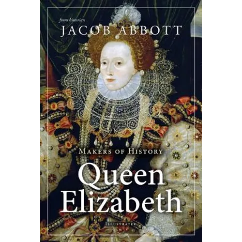 Makers of History: Queen Elizabeth - Paperback