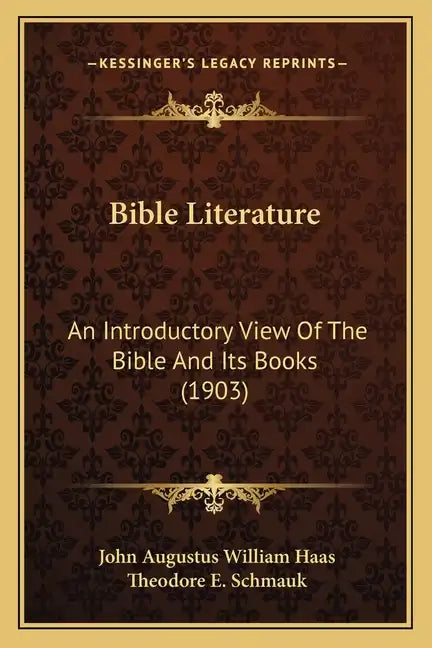 Bible Literature: An Introductory View Of The Bible And Its Books (1903) - Paperback