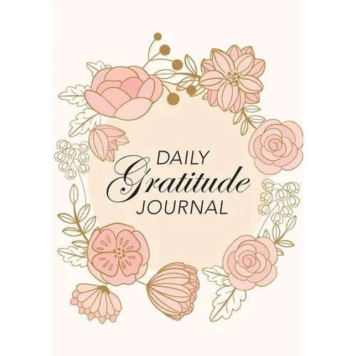 Daily Gratitude Journal: (Pink Flowers with Circle Callout) A 52-Week Guide to Becoming Grateful - Paperback