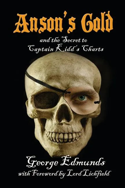 Anson's Gold: and the Secret to Captain Kidd's Charts - Paperback