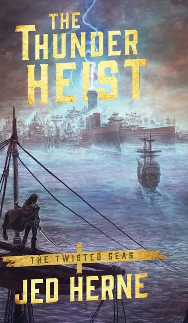 The Thunder Heist - Hardcover