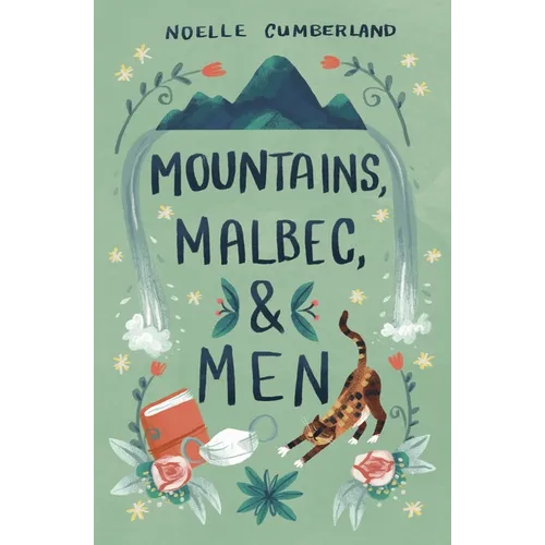 Mountains, Malbec, and Men - Paperback
