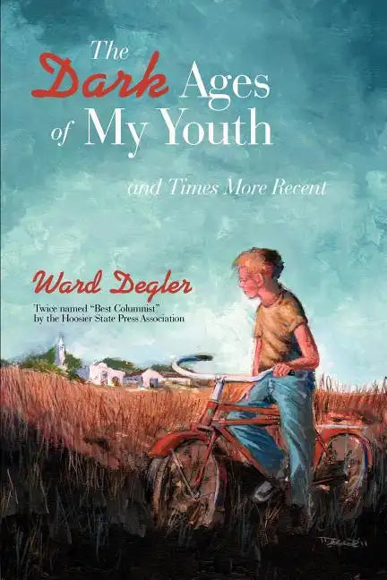 The Dark Ages of My Youth: and Times More Recent - Paperback