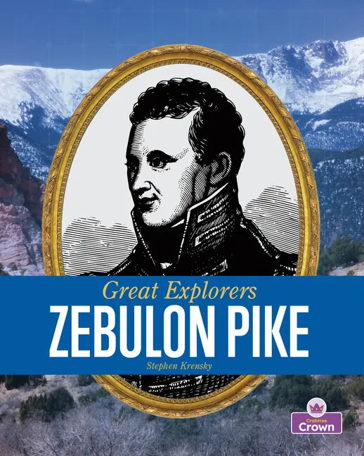 Zebulon Pike - Library Binding
