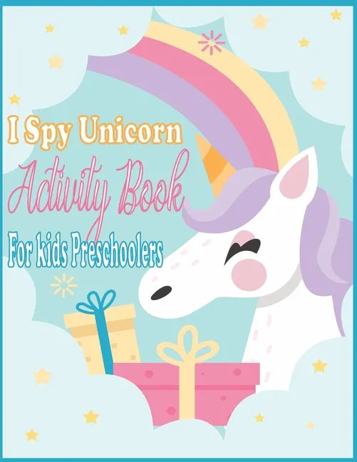 I Spy Unicorn Book For Kids Preschoolers: I Spy Unicorn Activity, Spot the Differences Unicorn, Dot to dot, Uppercase & Lowercase Activity for Kids, M - Paperback
