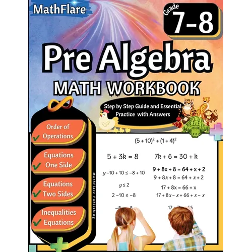 Pre Algebra Workbook 7th and 8th Grade: Pre Algebra Workbook Grade 7-8, Order of Operations, Equations One-Side and Two Side, Solving Inequalities and - Paperback