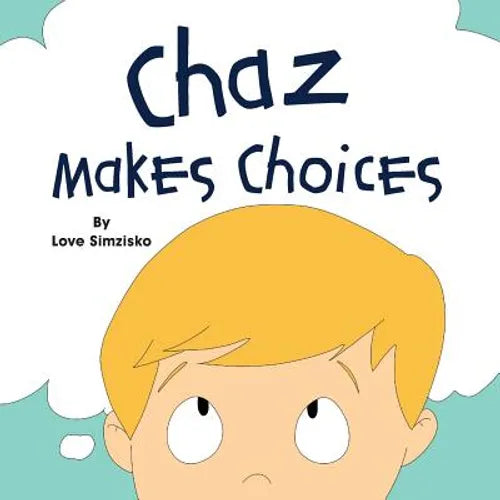 Chaz Makes Choices - Paperback