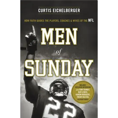 Men of Sunday: How Faith Guides the Players, Coaches & Wives of the NFL - Paperback