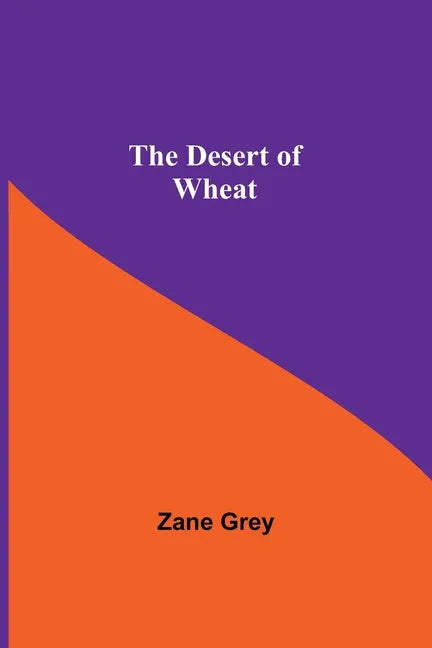 The Desert Of Wheat - Paperback