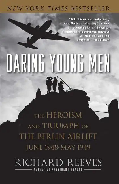 Daring Young Men: The Heroism and Triumph of the Berlin Airlift, June 1948-May 1949 - Paperback