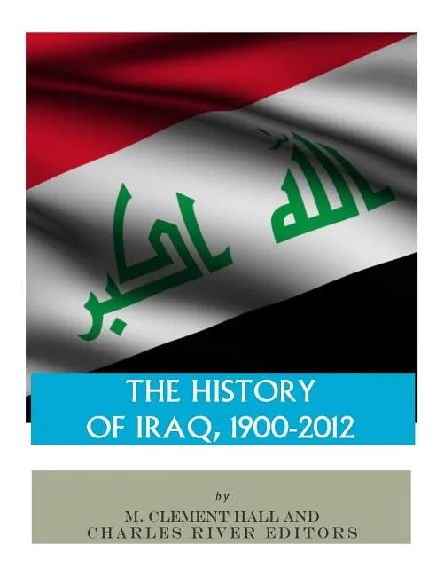 The History of Iraq, 1900-2012 - Paperback