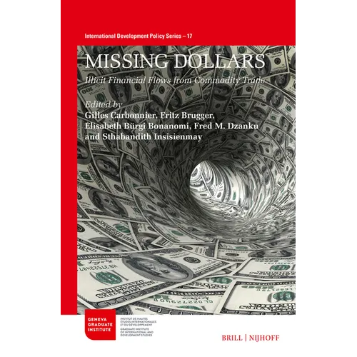 Missing Dollars: Illicit Financial Flows from Commodity Trade - Paperback