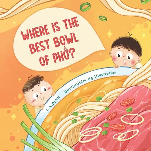 Where is the best bowl of Phở?: A story about Vietnam's famous Phở noodle soup - Paperback