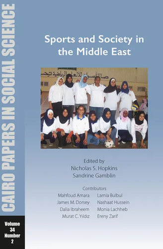 Sports and Society in the Middle East: Cairo Papers in Social Science Vol. 34, No. 2 - Paperback