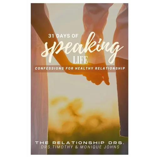 31 Days of Speaking Life Confessions for Healthy Relationship - Paperback