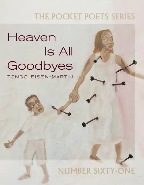 Heaven Is All Goodbyes: Pocket Poets No. 61 - Paperback