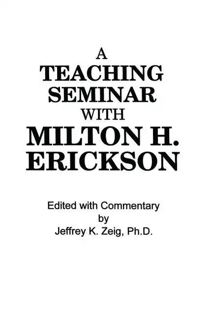 Teaching Seminar With Milton H. Erickson - Paperback