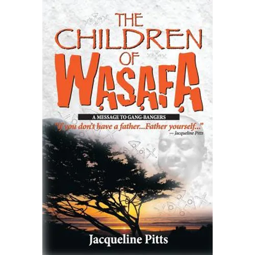 The Children of Wasafa: A Message to Gang Bangers - Paperback