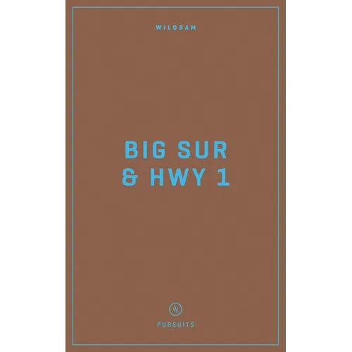 Wildsam Field Guides: Big Sur & Highway 1 - Paperback