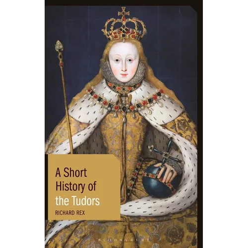 A Short History of the Tudors - Hardcover