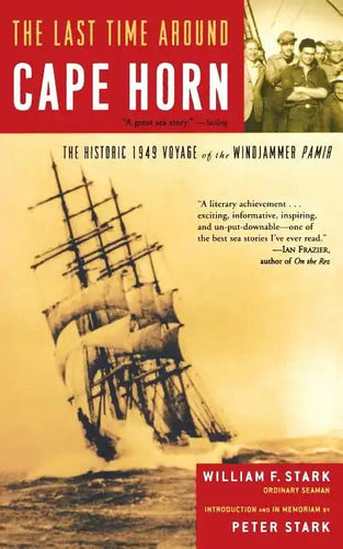 The Last Time Around Cape Horn: The Historic 1949 Voyage of the Windjammer Pamir - Paperback