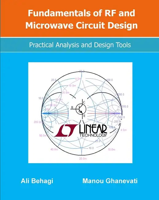 Fundamentals of RF and Microwave Circuit Design: Practical Analysis and Design Tools - Paperback