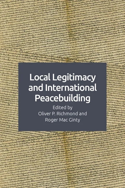 Local Legitimacy and International Peacebuilding - Paperback