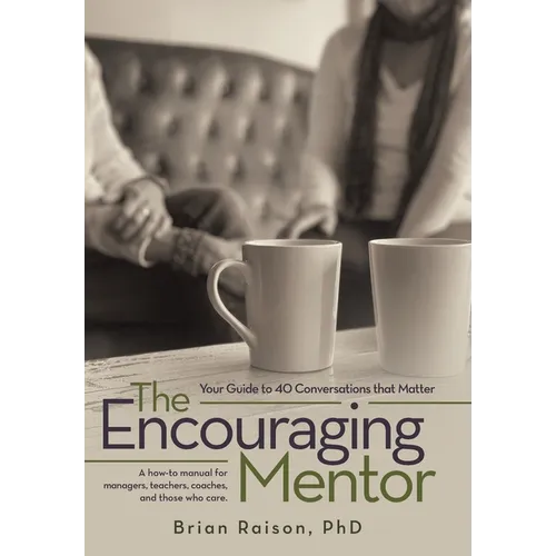 The Encouraging Mentor: Your Guide to 40 Conversations that Matter - Hardcover