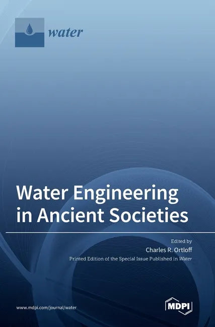 Water Engineering in Ancient Societies - Hardcover
