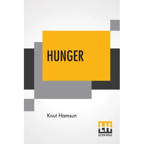 Hunger: Translated From The Norwegian By George Egerton With An Introduction By Edwin Bjkman - Paperback