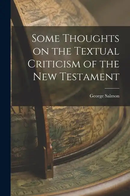 Some Thoughts on the Textual Criticism of the New Testament - Paperback