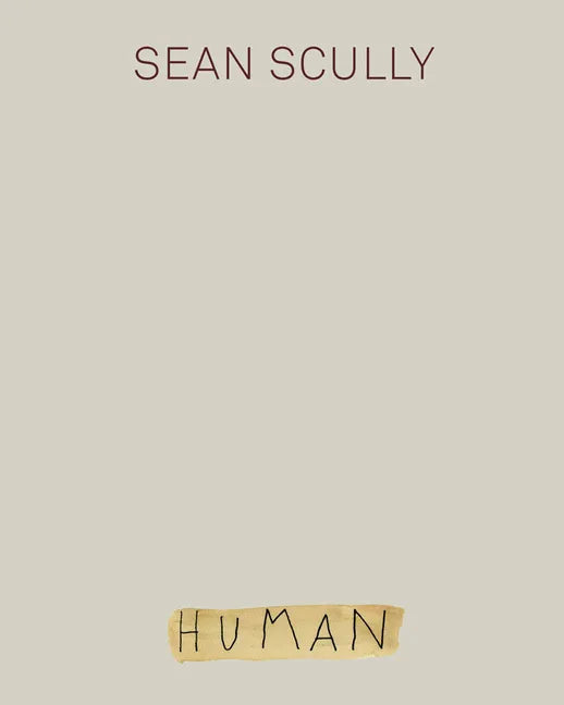 Sean Scully: Human - Hardcover