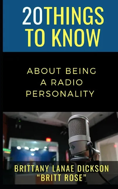 20 Things to Know About Being a Radio Personality: Brittany Lanae Dickson 