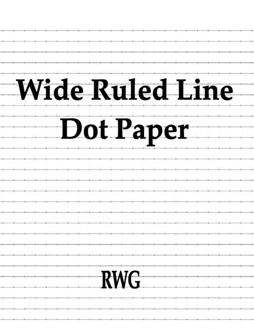Wide Ruled Line Dot Paper: 200 Pages 8.5