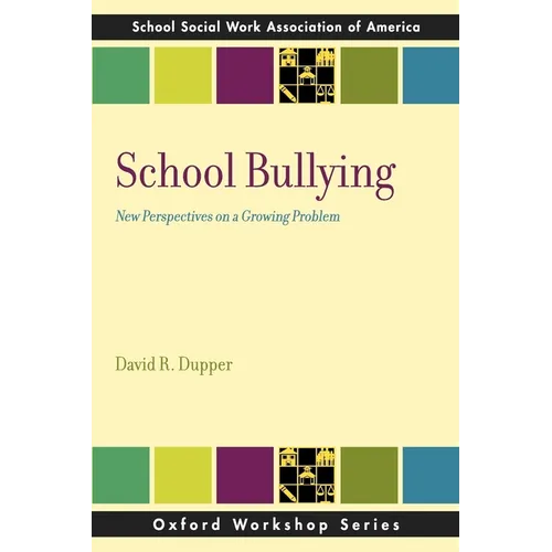 School Bullying: New Perspectives on a Growing Problem - Paperback