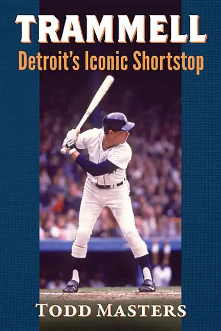 Trammell: Detroit's Iconic Shortstop - Paperback