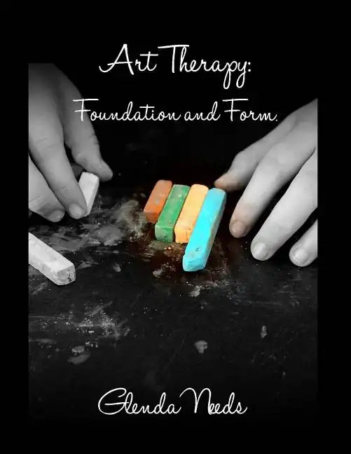 Art Therapy: Foundation and Form - Paperback