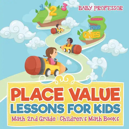 Place Value Lessons for Kids - Math 2nd Grade Children's Math Books - Paperback