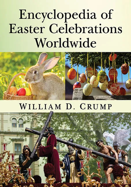 Encyclopedia of Easter Celebrations Worldwide - Paperback