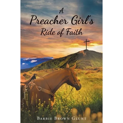 A Preacher Girl's Ride of Faith - Paperback