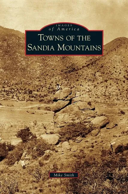 Towns of the Sandia Mountains - Hardcover