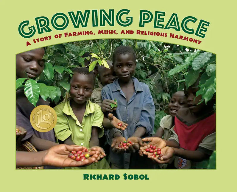 Growing Peace: A Story of Farming, Music, and Religious Harmony - Paperback